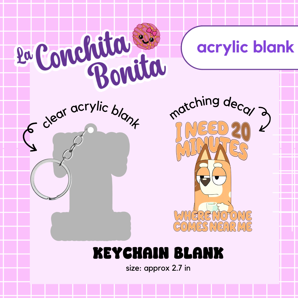 Acrylic Blank -  Mama Needs 20 Min Keychain