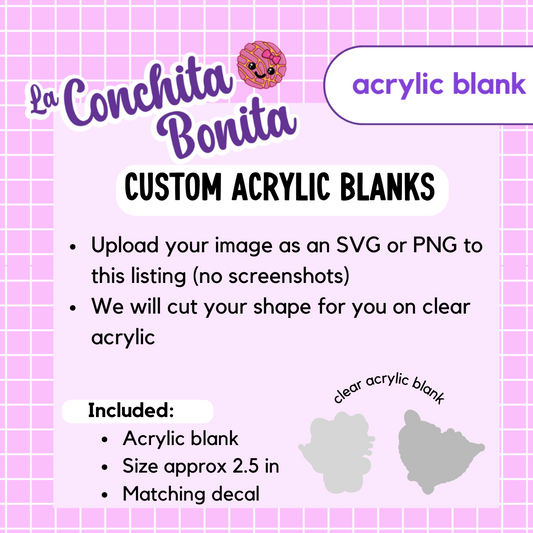 Custom Acrylic Blanks