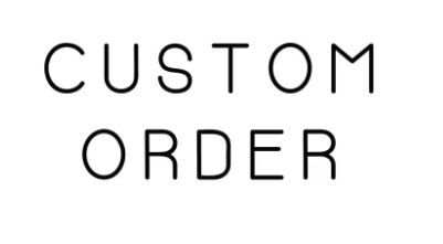 Custom Order - Ponce