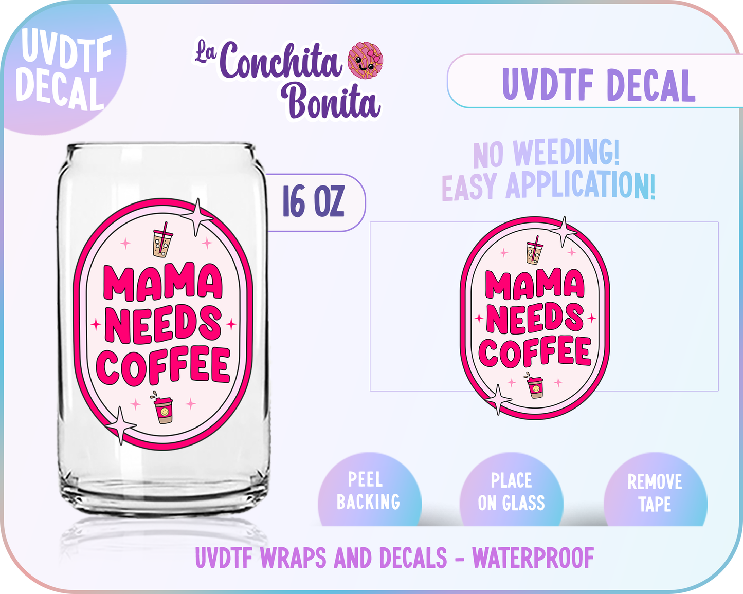 UVDTF Mama Needs a Coffee Decal